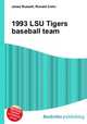1993 LSU Tigers baseball team, Jesse Russell,Ronald Cohn 