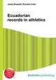Ecuadorian records in athletics, Jesse Russell,Ronald Cohn 