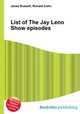 List of The Jay Leno Show episodes, Jesse Russell,Ronald Cohn 