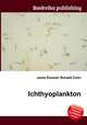 Ichthyoplankton, Jesse Russell,Ronald Cohn 
