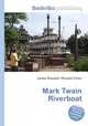 Mark Twain Riverboat, Jesse Russell,Ronald Cohn 