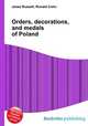 Orders, decorations, and medals of Poland, Jesse Russell,Ronald Cohn 