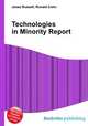 Technologies in Minority Report, Jesse Russell,Ronald Cohn 