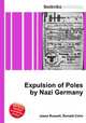 Expulsion of Poles by Nazi Germany, Jesse Russell,Ronald Cohn 