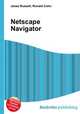 Netscape Navigator, Jesse Russell,Ronald Cohn 