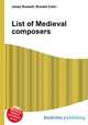 List of Medieval composers, Jesse Russell,Ronald Cohn 