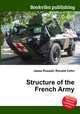 Structure of the French Army, Jesse Russell,Ronald Cohn 