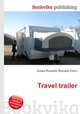 Travel trailer, Jesse Russell,Ronald Cohn 