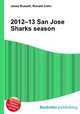 2012–13 San Jose Sharks season, Jesse Russell,Ronald Cohn 