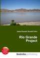 Rio Grande Project, Jesse Russell,Ronald Cohn 