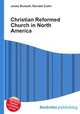 Christian Reformed Church in North America, Jesse Russell,Ronald Cohn 