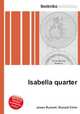 Isabella quarter, Jesse Russell,Ronald Cohn 