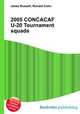 2005 CONCACAF U-20 Tournament squads, Jesse Russell,Ronald Cohn 