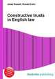Constructive trusts in English law, Jesse Russell,Ronald Cohn 