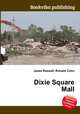 Dixie Square Mall, Jesse Russell,Ronald Cohn 