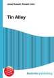 Tin Alley, Jesse Russell,Ronald Cohn 