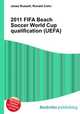 2011 FIFA Beach Soccer World Cup qualification (UEFA), Jesse Russell,Ronald Cohn 