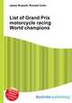 List of Grand Prix motorcycle racing World champions, Jesse Russell,Ronald Cohn 