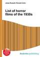 List of horror films of the 1930s, Jesse Russell,Ronald Cohn 