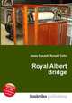 Royal Albert Bridge, Jesse Russell,Ronald Cohn 
