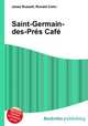 Saint-Germain-des-Pres Cafe, Jesse Russell,Ronald Cohn 