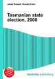 Tasmanian state election, 2006, Jesse Russell,Ronald Cohn 