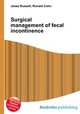 Surgical management of fecal incontinence, Jesse Russell,Ronald Cohn 