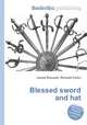 Blessed sword and hat, Jesse Russell,Ronald Cohn 
