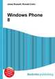 Windows Phone 8, Jesse Russell,Ronald Cohn 