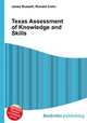 Texas Assessment of Knowledge and Skills, Jesse Russell,Ronald Cohn 