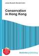 Conservation in Hong Kong, Jesse Russell,Ronald Cohn 