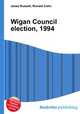 Wigan Council election, 1994, Jesse Russell,Ronald Cohn 