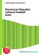 Dominican Republic national football team, Jesse Russell,Ronald Cohn 
