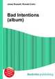 Bad Intentions (album), Jesse Russell,Ronald Cohn 