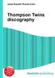 Thompson Twins discography, Jesse Russell,Ronald Cohn 
