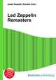 Led Zeppelin Remasters, Jesse Russell,Ronald Cohn 