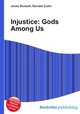 Injustice: Gods Among Us, Jesse Russell,Ronald Cohn 