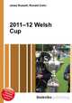 2011–12 Welsh Cup, Jesse Russell,Ronald Cohn 
