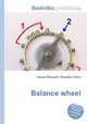 Balance wheel, Jesse Russell,Ronald Cohn 