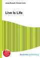 Live Is Life, Jesse Russell,Ronald Cohn 