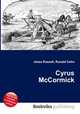 Cyrus McCormick, Jesse Russell,Ronald Cohn 