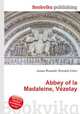 Abbey of la Madaleine, Vezelay, Jesse Russell,Ronald Cohn 