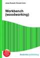 Workbench (woodworking), Jesse Russell,Ronald Cohn 