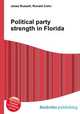 Political party strength in Florida, Jesse Russell,Ronald Cohn 