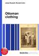 Ottoman clothing, Jesse Russell,Ronald Cohn 