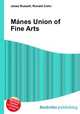 Manes Union of Fine Arts, Jesse Russell,Ronald Cohn 