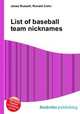 List of baseball team nicknames, Jesse Russell,Ronald Cohn 