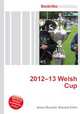 2012–13 Welsh Cup, Jesse Russell,Ronald Cohn 