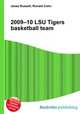 2009–10 LSU Tigers basketball team, Jesse Russell,Ronald Cohn 