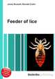 Feeder of lice, Jesse Russell,Ronald Cohn 